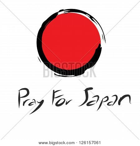 Pray for Japan with red circle of Japan symbol draw with chinese brush on white background and art letter