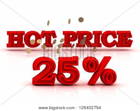 25 PERSENT HOT PRICE business icon red keywords isolated on white background