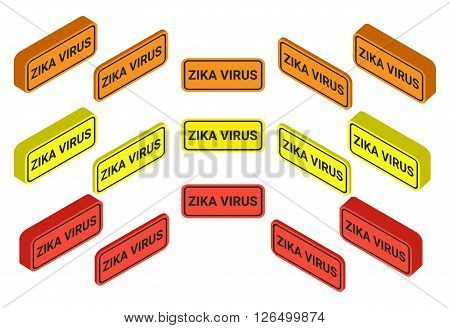 Zika Virus alert message in red orange yellow shape. Eps10. Vector illustration. isometric