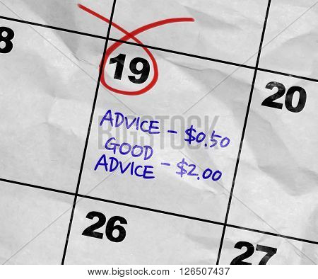 Concept image of a Calendar with the text: Advice = $0.50 / Good Advice = $2.00