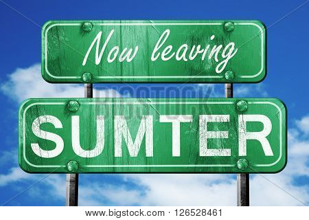 Now leaving sumter road sign with blue sky