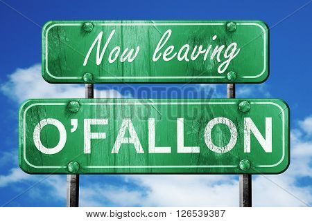 Now leaving o'fallon road sign with blue sky