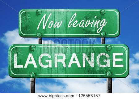 Now leaving lagrange road sign with blue sky