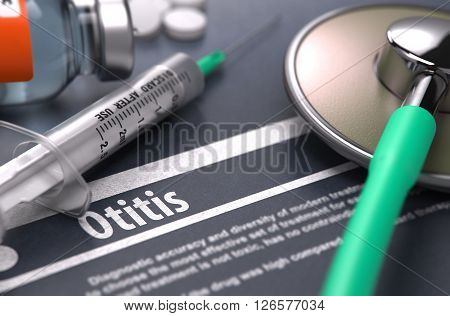 Diagnosis - Otitis. Medical Concept with Blurred Text, Stethoscope, Pills and Syringe on Grey Background. Selective Focus. 3D Render.