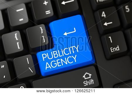 Blue Publicity Agency Key on Keyboard. Publicity Agency Close Up of PC Keyboard on a Modern Laptop. Publicity Agency Written on a Large Blue Button of a Modernized Keyboard. 3D.