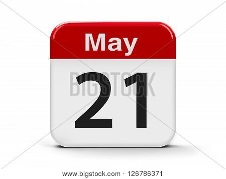 Calendar web button - The Twenty First of May - World Day for Cultural Diversity for Dialogue and Development three-dimensional rendering 3D illustration