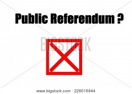 Public Referendum - Not Ever.concept Of Illustration On Public Referendum - We Say No.