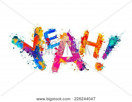 Word Yeah! Sign Of Splash Paint Colorful Letters