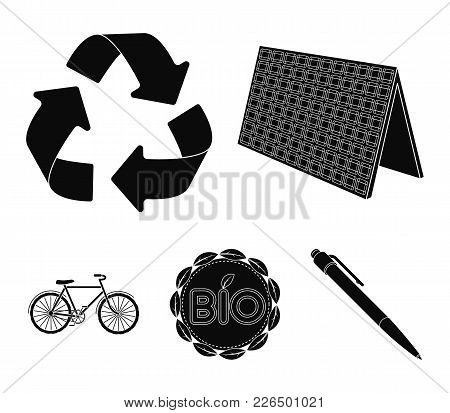 Bio Label, Eco Bike, Solar Panel, Recycling Sign.bio And Ecology Set Collection Icons In Black Style