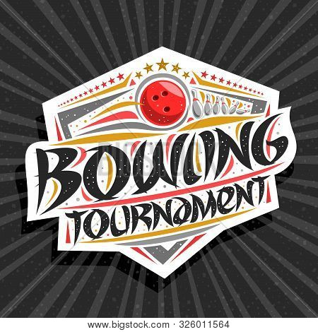 Vector Logo For Bowling Tournament, Modern Signage With Throwing Ball In Goal, Original Brush Typefa