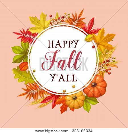 Happy Fall Yall Card. Seasonal Fall Banner With Autumn Foliage Of Maple, Oak, Elm, Chestnut, Pumpkin