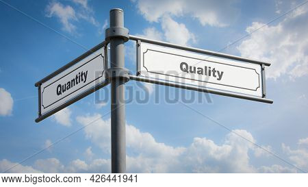 Street Sign The Direction Way To Quality Versus Quantity