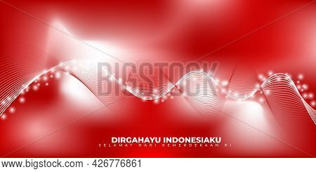 Indonesia Independence Day With Red And White Smoke Design. Indonesian Text Mean Is Longevity Indone