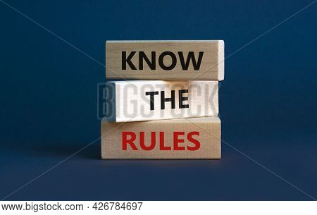Know The Rules Symbol. Wooden Blocks With Words 'know The Rules' On Beautiful Grey Background. Busin