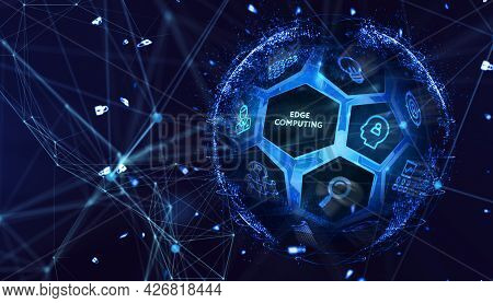 Edge Computing Modern It Technology On Virtual Screen. Business, Technology, Internet And Networking
