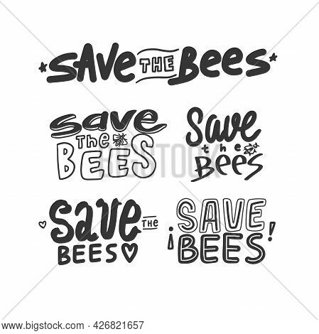 Save The Bees Lettering Isolated On White Background. Hand Draw Save Bees Quote. Save The Bees Calli