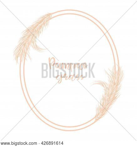 A Wreath Of Dry Pampas Grass. Decor Of Invitations, Postcards. In The Boho Style. Vector Illustratio