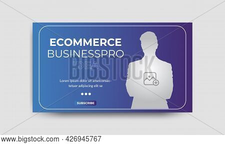 Ecommerce Video Thumbnail Design For Any Video. Editable Ecommerce Business  Thumbnail Template For 