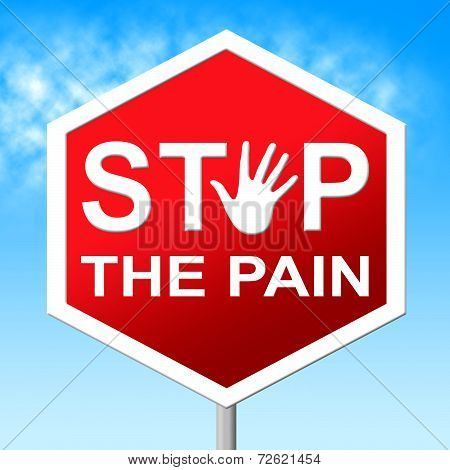 Pain Stop Means Warning Sign And Agony
