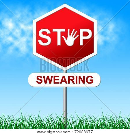 Swearing Stop Shows Warning Sign And Danger