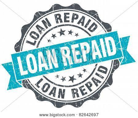 Loan Repaid Vintage Turquoise Seal Isolated On White