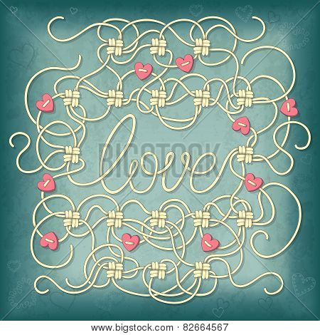Valentines Day Background With Ropes, Knots, Beads And Lettering 