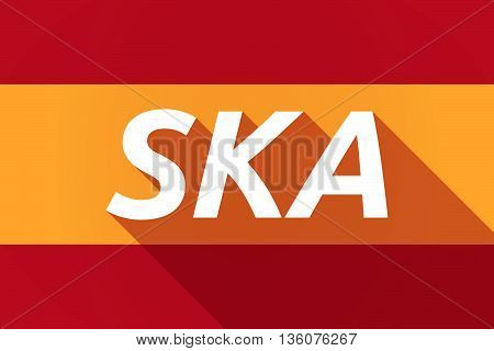 Long Shadow Spain Flag With    The Text Ska