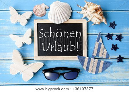Flat Lay Of Chalkboard On Blue Wooden Background. Nautical Summer Decoration As Holiday Greeting Card. German Text Schoenen Urlaub Means Happy Holidays