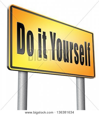 do it yourself, self development.