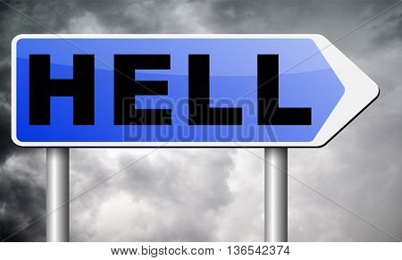 welcome to hell evil sinner go to the devil disaster