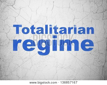 Politics concept: Blue Totalitarian Regime on textured concrete wall background
