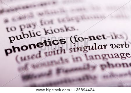 Close Up Of The Dictionary Definition Of Phonetics