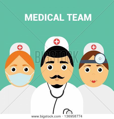 Medical team. Doctor man and  doctor otolaryngologist. Nurse. Vector modern flat design.