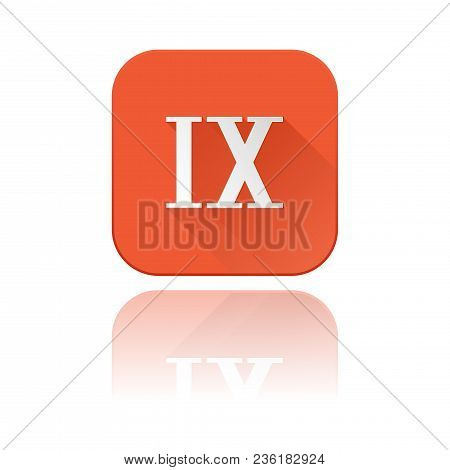Ix Roman Numeral. Orange Square Icon With Reflection. Vector Illustration