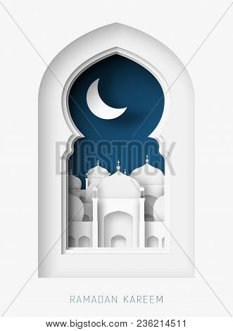 Ramadan Kareem 3d Abstract Paper Cut Illustration. Window With Islamic Mosque. Moon And Blue Sky. Gr