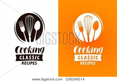 Cooking Logo Or Label. Food Concept, Vector Illustration