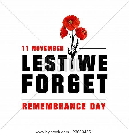 Three Poppy Flowers For Remembrance Day Vector Image. Poster For 11 Of November, Black And Red Lette