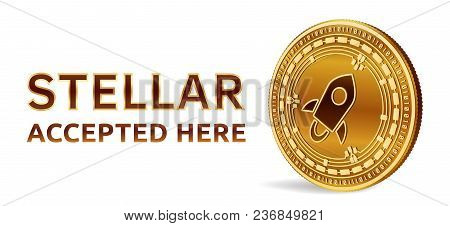 Stellar. Accepted Sign Emblem. Crypto Currency. Golden Coin With Stellar Symbol Isolated On White Ba