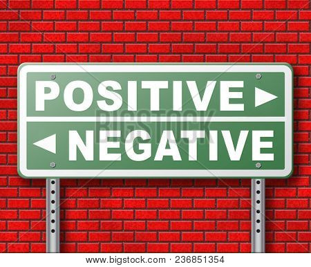 positive thinking or think negative positivity or negativity optimistic or pessimistic look at sunny side of life attitude road sign arrow 3D, illustration