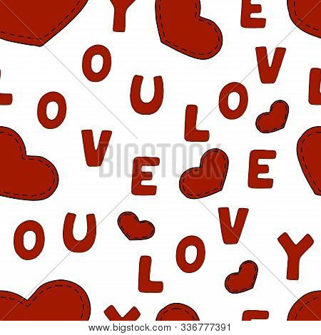 Phrase Love You. Letters Are Sewn From Fabric, Along The Edges Of The Pattern Stitches. Styling By P