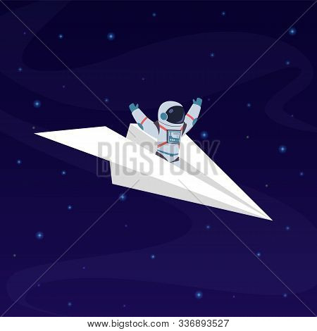 Astronaut On Paper Airplane. Cosmonaut, Space Traveler Flies Through Starry Galaxy. Universe Explore