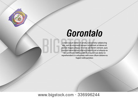 Waving Ribbon Or Banner With Flag Of Gorontalo. Province Of Indonesia. Template For Poster Design