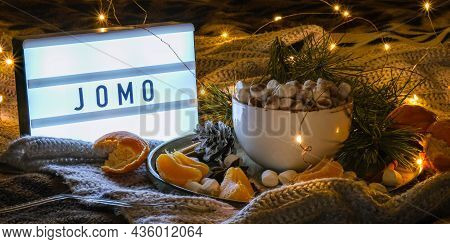 Lightbox With Text Jomo Joy Of Missing Out Cup With Hot Winter Cacao And Marshmallows Tangerines Spr