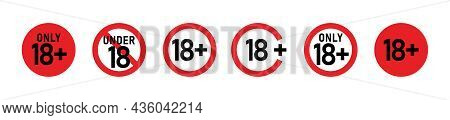 18 Plus Sign Set. Eighteen. For Adults Only. Age Restrictions, Censorship, Parental Control. Icon Fo