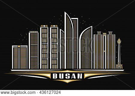 Vector Illustration Of Busan, Dark Horizontal Poster With Linear Design Famous Busan City Scape On D