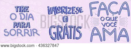 Three Encouraging Phrases In Brazilian Portuguese. Translation - Take The Day To Smile - Value Yours