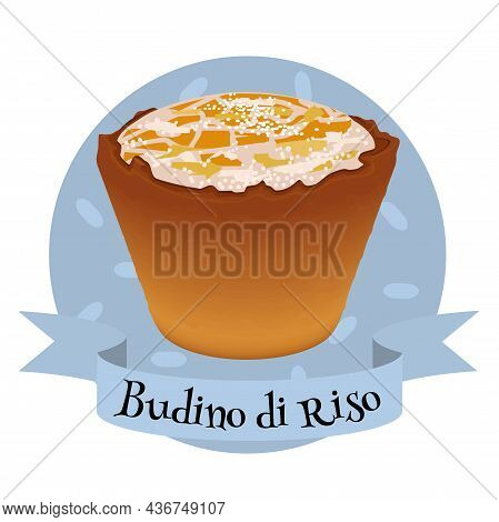 Italian Dessert Budino Di Riso. Colorful Illustration For Cafe, Bakery, Restaurant Menu Or Logo And 
