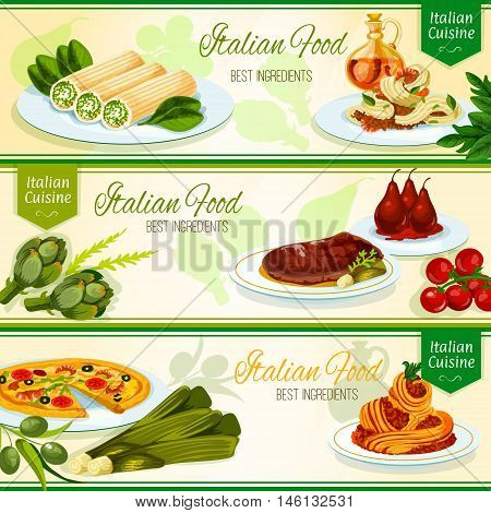 Italian cuisine restaurant banners with seafood pizza, florentine steak, cannelloni pasta stuffed with chicken, seafood and meat spaghetti with sauce, pear fruits poached in red wine. Menu design