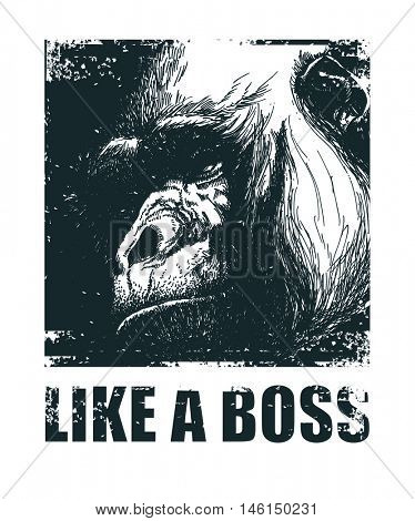 Monkey Face With Like A Boss Inscription Hand drawn T-shirt design Vector illustration.