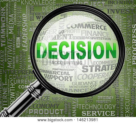 Decision Magnifier Indicates Choose Decided 3D Rendering
